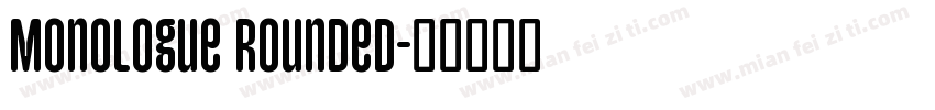 Monologue Rounded字体转换